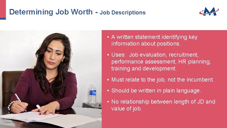 Determining Job Worth - Job Descriptions • A written statement identifying key information about Determining Job Worth - Job Descriptions • A written statement identifying key information about