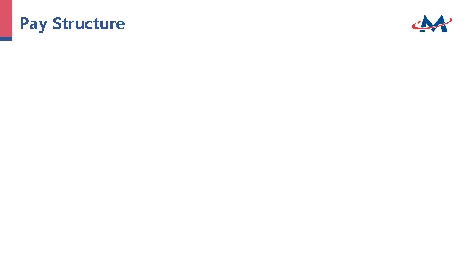 Pay Structure Pay Structure