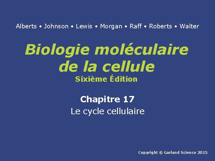 Alberts • Johnson • Lewis • Morgan • Raff • Roberts • Walter Biologie