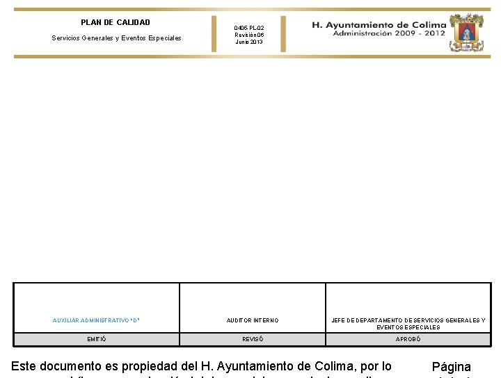 PLAN DE CALIDAD Servicios Generales y Eventos Especiales 0405 -PL-02 Revisión 06 Junio 2013