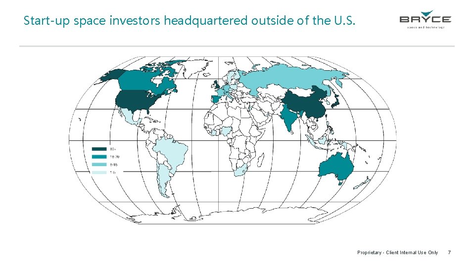 Start-up space investors headquartered outside of the U. S. Proprietary - Client Internal Use