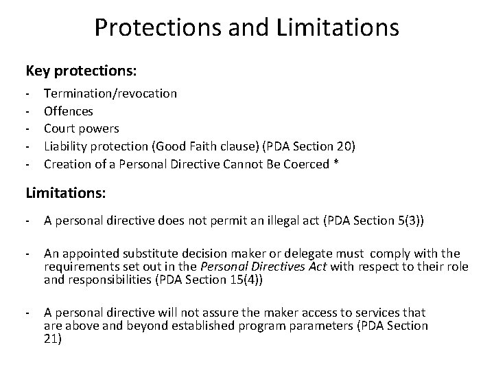 Protections and Limitations Key protections: - Termination/revocation Offences Court powers Liability protection (Good Faith