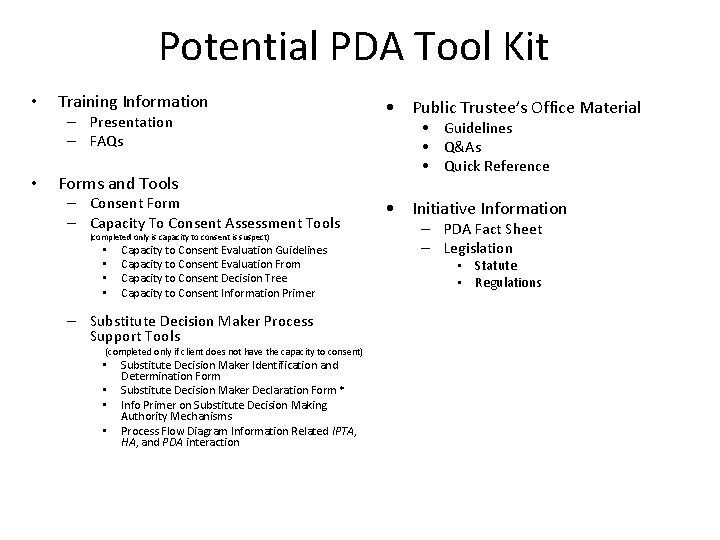 Potential PDA Tool Kit • Training Information – Presentation – FAQs • Forms and