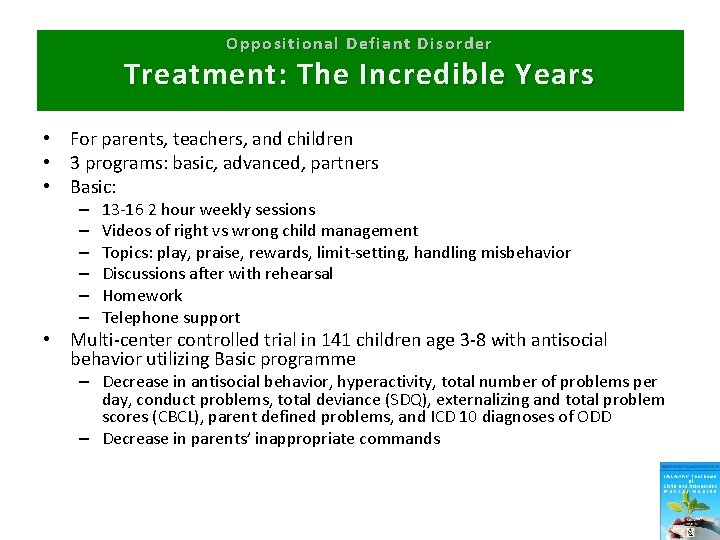 Oppositional Defiant Disorder Treatment: The Incredible Years • For parents, teachers, and children •