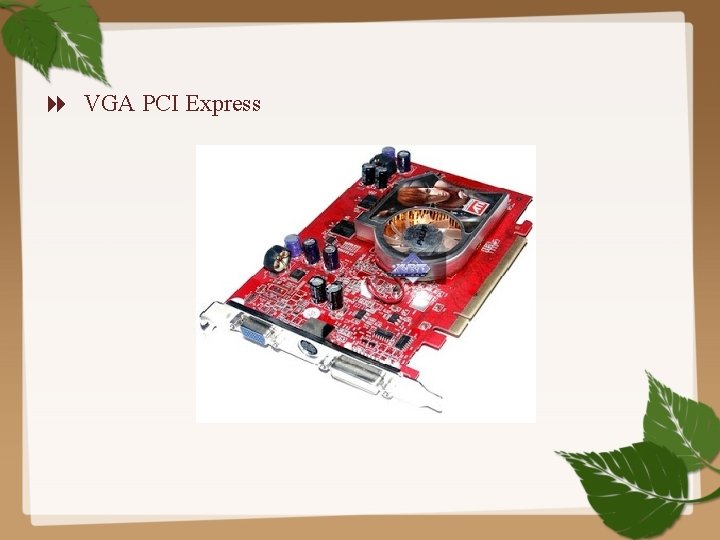  VGA PCI Express 