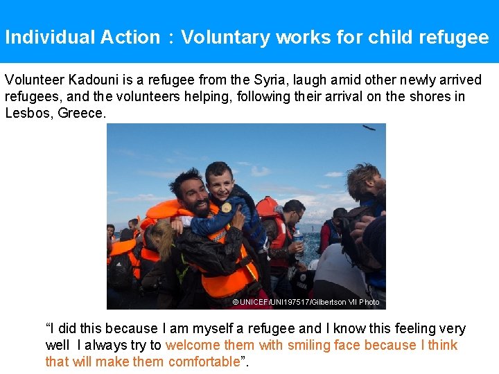 Individual Action：Voluntary works for child refugee Volunteer Kadouni is a refugee from the Syria,