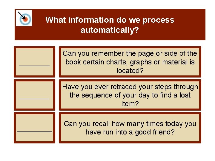 What information do we process automatically? _______ Can you remember the page or side