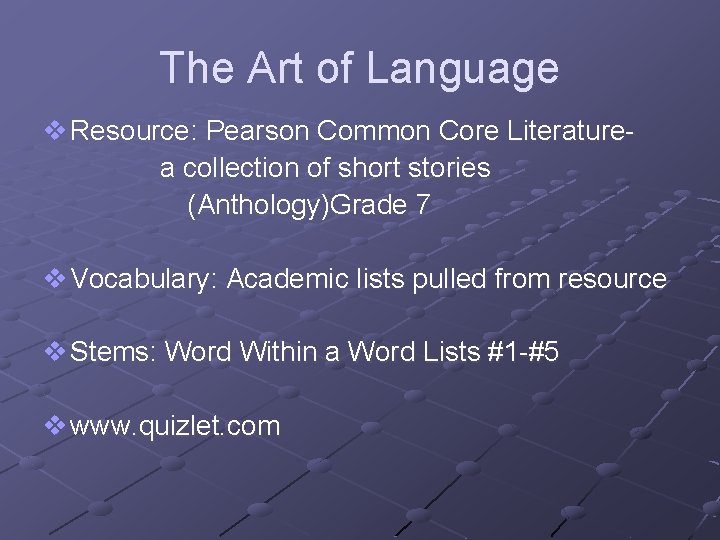 The Art of Language v Resource: Pearson Common Core Literaturea collection of short stories