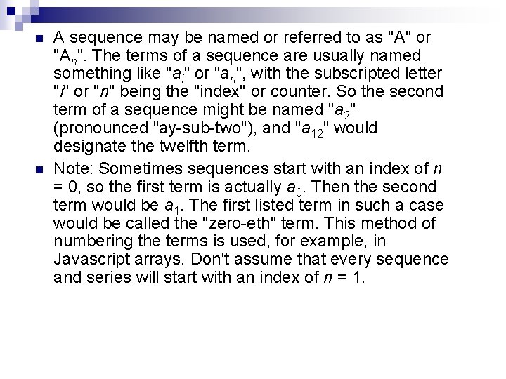 n n A sequence may be named or referred to as "A" or "An".