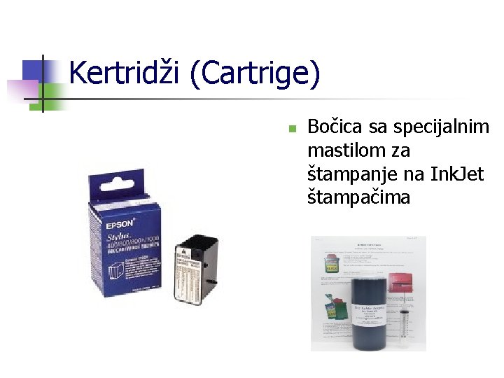 Kertridži (Cartrige) n Bočica sa specijalnim mastilom za štampanje na Ink. Jet štampačima 