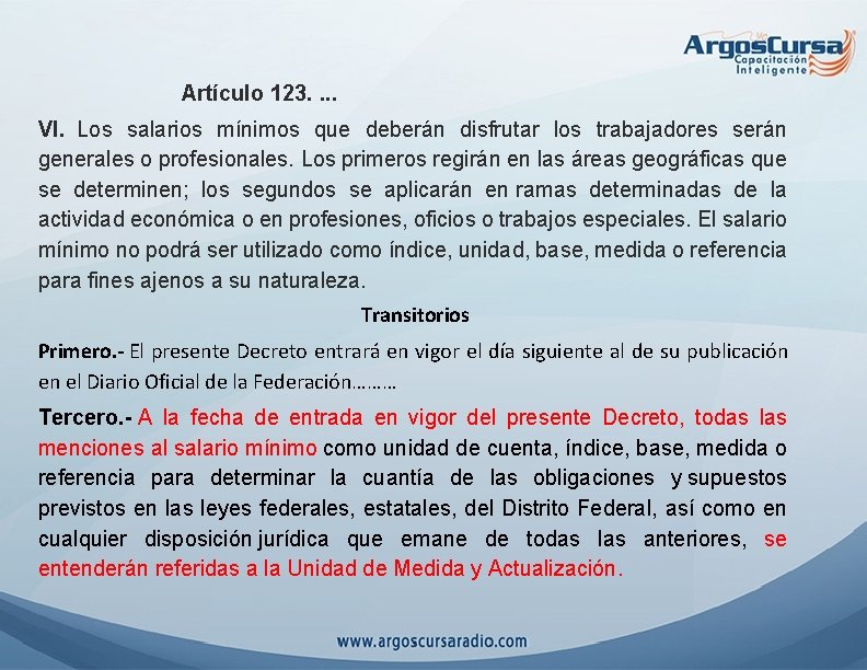 Artículo 123. . VI. Los salarios mínimos que deberán disfrutar los trabajadores serán generales