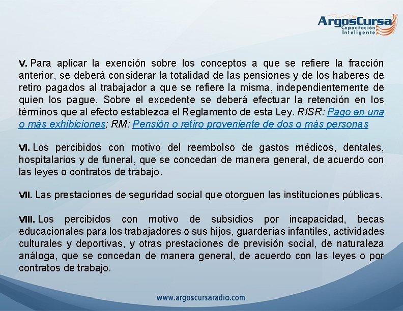 V. Para aplicar la exención sobre los conceptos a que se refiere la fracción