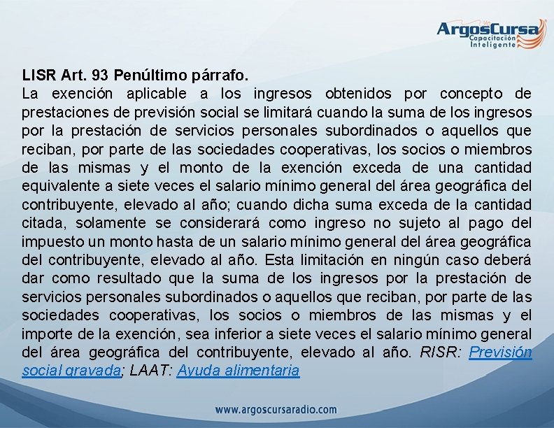 LISR Art. 93 Penúltimo párrafo. La exención aplicable a los ingresos obtenidos por concepto