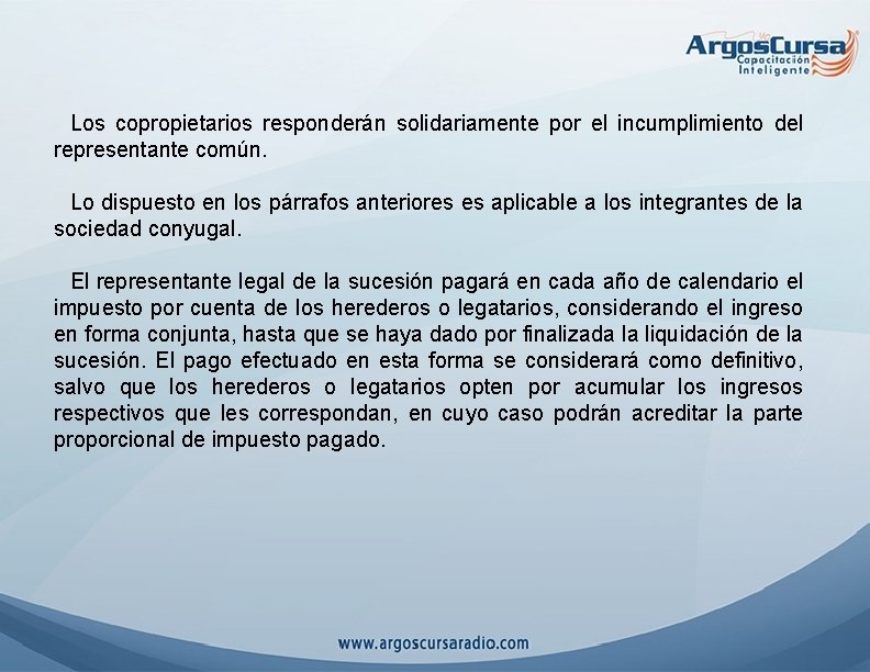 Los copropietarios responderán solidariamente por el incumplimiento del representante común. Lo dispuesto en los