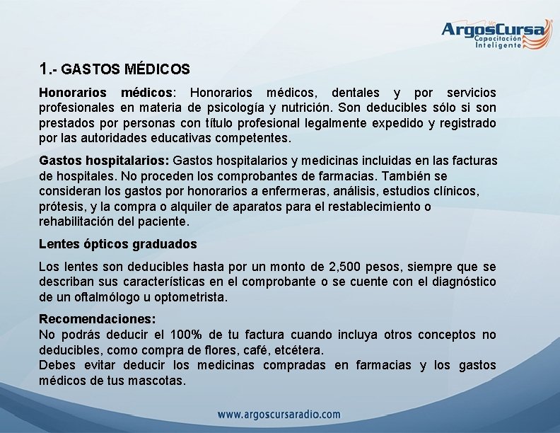 1. - GASTOS MÉDICOS Honorarios médicos: Honorarios médicos, dentales y por servicios profesionales en