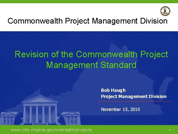 Commonwealth Project Management Division Revision of the Commonwealth Project Management Standard Bob Haugh Project