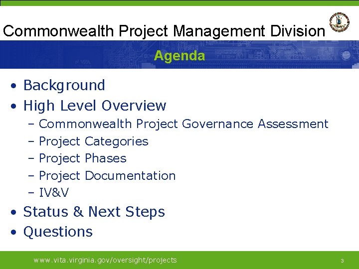 Commonwealth Project Management Division Agenda • Background • High Level Overview – Commonwealth Project