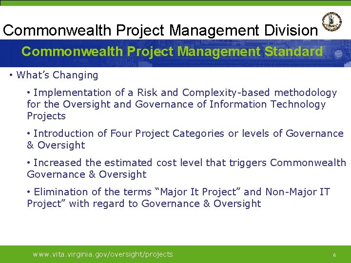 Commonwealth Project Management Division Commonwealth Project Management Standard • What’s Changing • Implementation of