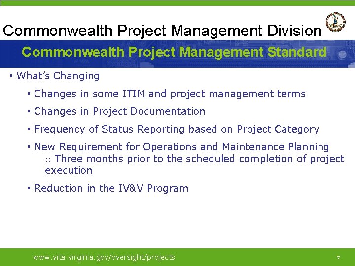 Commonwealth Project Management Division Commonwealth Project Management Standard • What’s Changing • Changes in