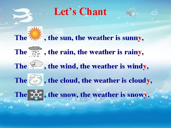 Let’s Chant The , the sun, the weather is sunny, The , the rain,