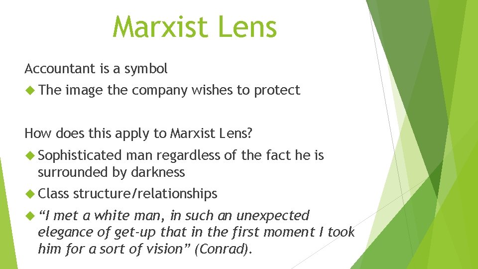 Marxist Lens Accountant is a symbol The image the company wishes to protect How
