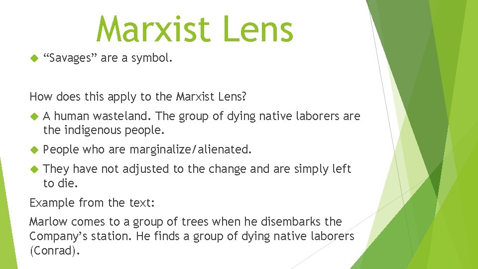 Marxist Lens “Savages” are a symbol. How does this apply to the Marxist Lens?