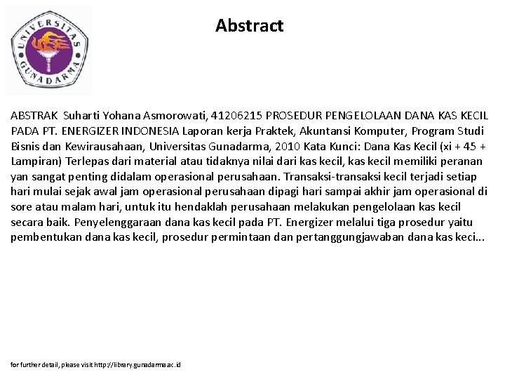 Abstract ABSTRAK Suharti Yohana Asmorowati, 41206215 PROSEDUR PENGELOLAAN DANA KAS KECIL PADA PT. ENERGIZER