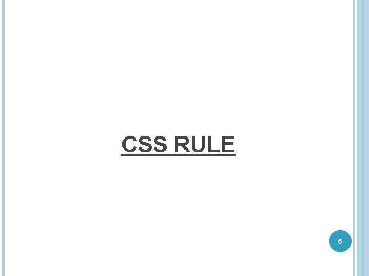 CSS RULE 5 