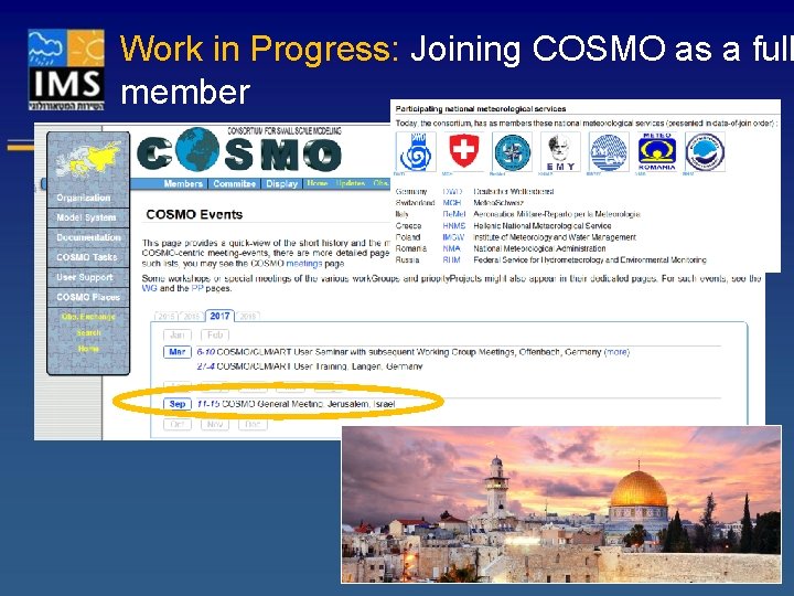 Work in Progress: Joining COSMO as a full member 