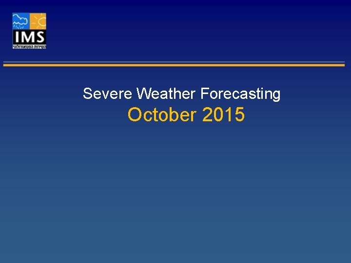 Severe Weather Forecasting October 2015 