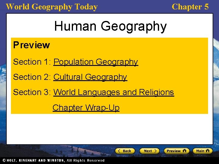 World Geography Today Chapter 5 Human Geography Preview Section 1: Population Geography Section 2: