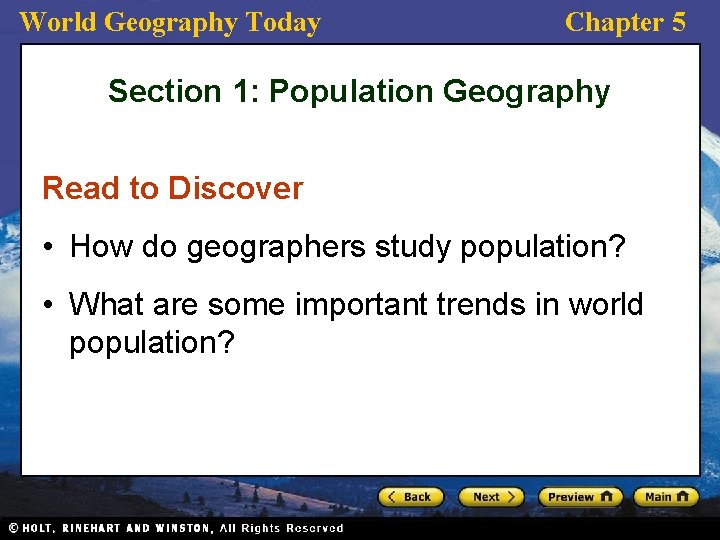 World Geography Today Chapter 5 Section 1: Population Geography Read to Discover • How