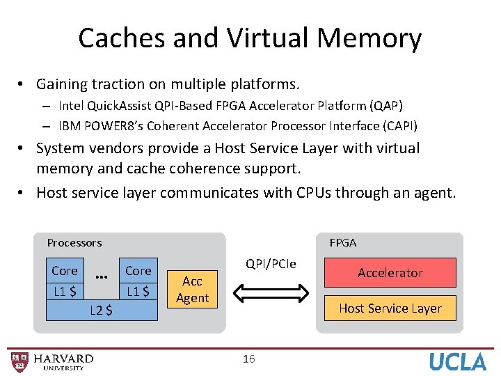 Caches and Virtual Memory • Gaining traction on multiple platforms. – Intel Quick. Assist