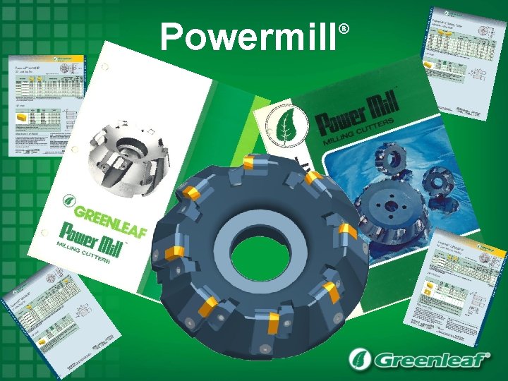 Powermill ® 