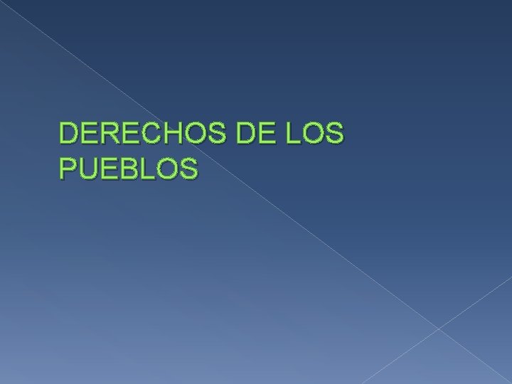 DERECHOS DE LOS PUEBLOS 