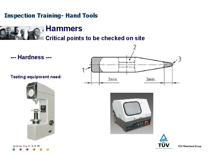 Inspection Training- Hand Tools Hammers Critical points to be checked on site --- Hardness