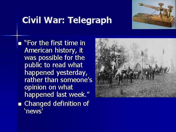 Civil War: Telegraph n n “For the first time in American history, it was