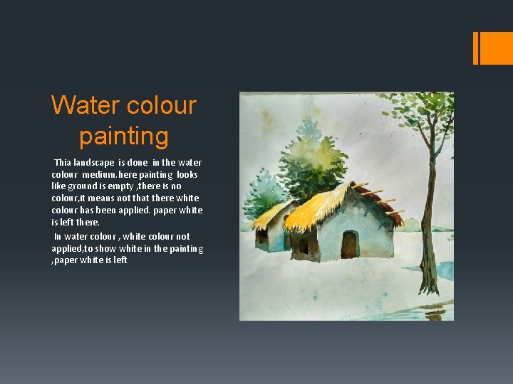 Water colour painting Thia landscape is done in the water colour medium. here painting