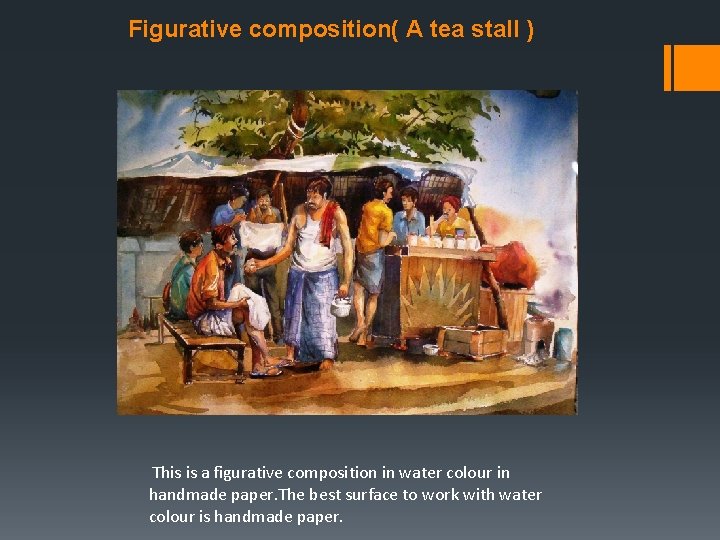 Figurative composition( A tea stall ) This is a figurative composition in water colour