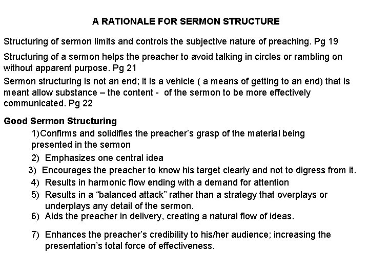 A RATIONALE FOR SERMON STRUCTURE Structuring of sermon limits and controls the subjective nature