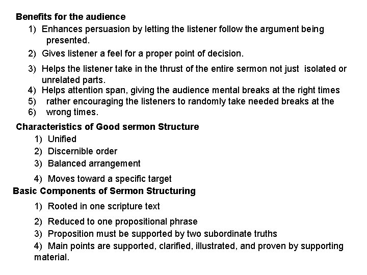Benefits for the audience 1) Enhances persuasion by letting the listener follow the argument