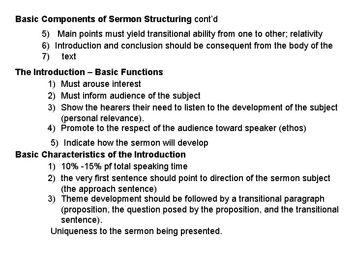 Basic Components of Sermon Structuring cont’d 5) Main points must yield transitional ability from