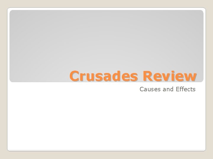 Crusades Review Causes and Effects 