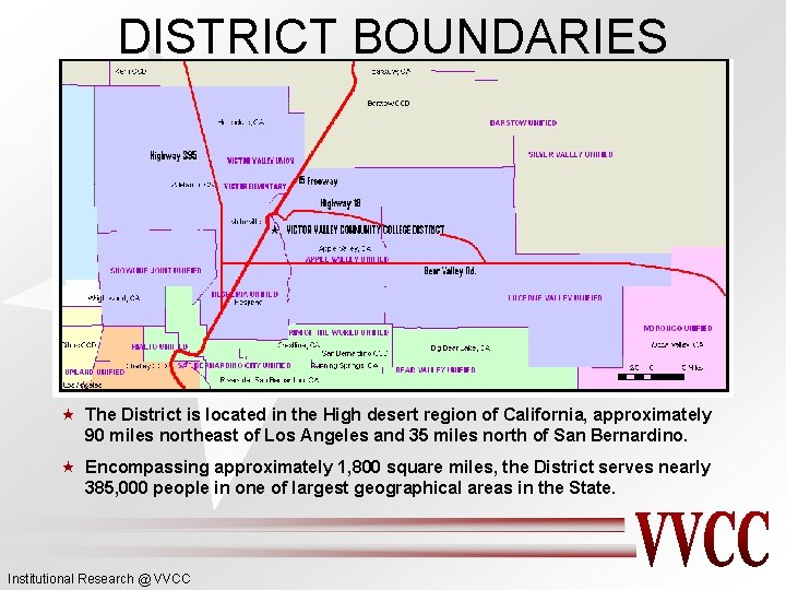 DISTRICT BOUNDARIES « The District is located in the High desert region of California,