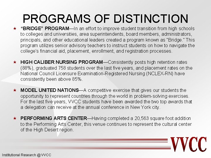 PROGRAMS OF DISTINCTION « “BRIDGE” PROGRAM—In an effort to improve student transition from high