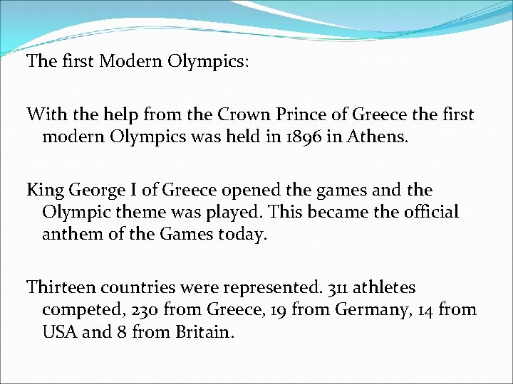 The first Modern Olympics: With the help from the Crown Prince of Greece the