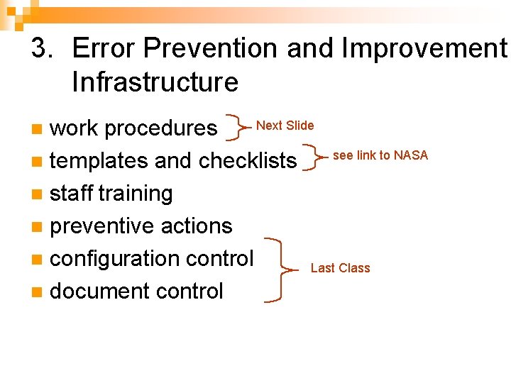 3. Error Prevention and Improvement Infrastructure Next Slide work procedures see link to NASA