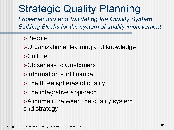 Strategic Quality Planning Implementing and Validating the Quality System Building Blocks for the system