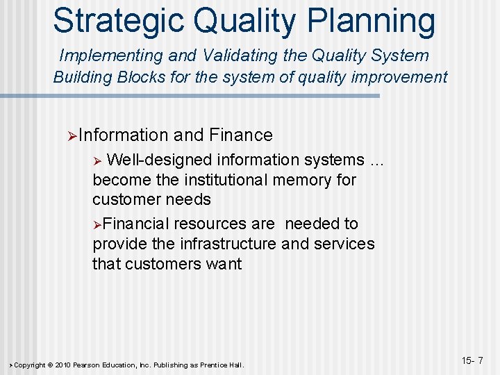 Strategic Quality Planning Implementing and Validating the Quality System Building Blocks for the system