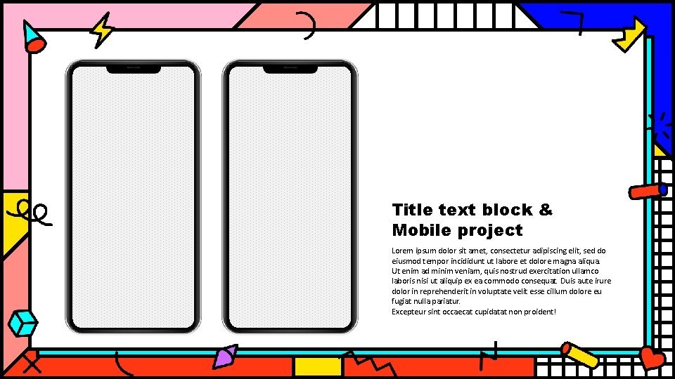 Title text block & Mobile project Lorem ipsum dolor sit amet, consectetur adipiscing elit,